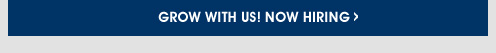 Grow With Us! Now Hiring